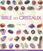 Couverture du livre « La bible des cristaux » de Judy Hall aux éditions Guy Trédaniel