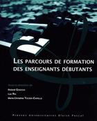 Couverture du livre « Les Parcours de formation des enseignants débutants » de Ria Goigoux Roland aux éditions Pu De Clermont Ferrand