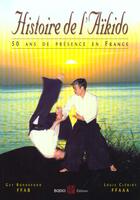 Couverture du livre « Histoire De L'Aikido » de Guy Bonnefond aux éditions Budo
