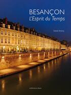 Couverture du livre « Besançon ; l'esprit du temps (4e édition) » de Daniel Antony aux éditions Sekoya