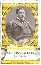 Couverture du livre « Les pensees d'alphonse allais » de Alphonse Allais aux éditions Cherche Midi