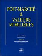 Couverture du livre « Post marche et valeur mob » de Helie Gaston aux éditions Revue Banque