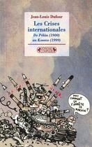 Couverture du livre « Crises internationale » de Dufour. Jean-Lo aux éditions Complexe