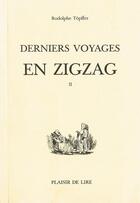 Couverture du livre « Derniers voyages en zigzag t2 » de Rodolphe Toepffer aux éditions Plaisir De Lire