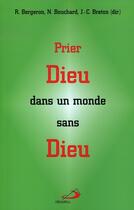 Couverture du livre « Prier dieu dans un monde sans dieu » de  aux éditions Mediaspaul