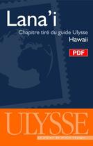 Couverture du livre « Lana'i ; chapitre tiré du guide Ulysse « Hawaii » » de  aux éditions Ulysse