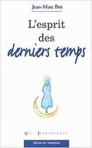 Couverture du livre « L'esprit des derniers temps » de Jean-Marc Bot aux éditions Emmanuel