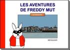 Couverture du livre « Les aventures de Freddy Mut T.3 ; la revanche » de Yanick Messager aux éditions Freddy Mut