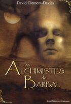 Couverture du livre « Les alchimistes de Barbal » de David Clement-Davies aux éditions Les Editions Maison