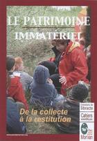 Couverture du livre « Le patrimoine immatériel ; de la collecte à la restitution » de  aux éditions Pnr Du Morvan