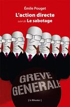 Couverture du livre « L'action directe ; le sabotage » de Emile Pouget aux éditions Le Flibustier