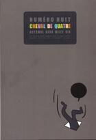 Couverture du livre « CHEVAL DE QUATRE N.8 » de Cheval De Quatre aux éditions Cheval De Quatre