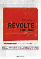 Couverture du livre « Dictionnaire de la révolte étudiante » de  aux éditions Tete Premiere