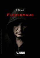 Couverture du livre « Fledermaus » de Alain Orferit aux éditions Editions Orferit