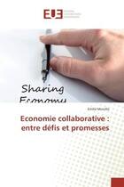 Couverture du livre « Economie collaborative : entre défis et promesses » de Emilie Morcillo aux éditions Editions Universitaires Europeennes