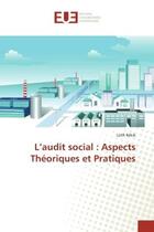 Couverture du livre « L'audit social : aspects theoriques et pratiques » de Rekik Lotfi aux éditions Editions Universitaires Europeennes