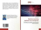 Couverture du livre « Machine learning applique aux entreprises - conception d'un classifieur automatique base sur les rn » de Nzey Nehemie aux éditions Editions Universitaires Europeennes