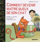 Couverture du livre « Comment devenir maitre queux de son chatguide a l'usage du parfait chef-esclave » de Grazia Valci aux éditions Gremese