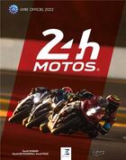 Couverture du livre « 24 heures du Mans motos (édition 2022) » de David Dumain aux éditions Sophia Editions
