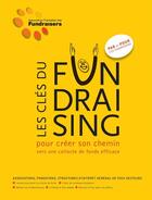 Couverture du livre « Les clés du Fundraising » de Aff aux éditions Association Française Des Fundraisers