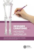 Couverture du livre « Dessiner l'anatomie 1 - membre inferieur » de Dessauge David aux éditions Tita