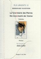 Couverture du livre « La grammaire des pierres ; die grammatik der steine » de Eberhard Haefner et Alain Jadot aux éditions Rougier