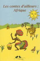 Couverture du livre « LES CONTES D'AILLEURS t.1 ; Afrique » de Jessica Reuss-Nliba et Didier Reuss-Nliba aux éditions A Vol D'oiseaux