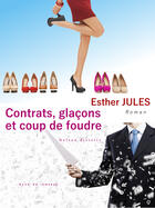 Couverture du livre « Contrats, glaçons et coup de foudre » de Esther Jules aux éditions Nelson District