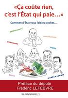 Couverture du livre « Ça coûte rien c'est l'Etat qui paye » de  aux éditions Le Mammouth