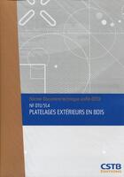 Couverture du livre « Nf dtu 51.4 platelages exterieurs en bois - nouvelle formule » de Cstb aux éditions Cstb