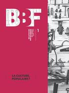 Couverture du livre « BULLETIN DES BIBLIOTHEQUES DE FRANCE t.2014/1 ; la culture, populaire ? » de Bulletin Des Bibliotheques De France aux éditions Bbf