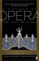 Couverture du livre « A history of opera ; the last 400 years » de Roger Parker et Carolyn Abbate aux éditions Adult Pbs