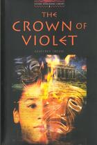 Couverture du livre « The crown of violet niveau: 3 » de Trease aux éditions Oxford Up Elt