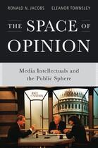 Couverture du livre « The Space of Opinion: Media Intellectuals and the Public Sphere » de Townsley Eleanor aux éditions Oxford University Press Usa