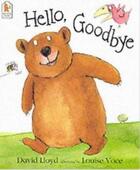 Couverture du livre « Hello goodbye! » de David Lloyd aux éditions Walker Books