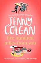 Couverture du livre « 500 MILES FROM YOU » de Jenny Colgan aux éditions Sphere