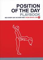 Couverture du livre « POSITION OF THE DAY - (BACHELORETTE GIFTS, ADULT HUMOR BOOKS, BOOKS FOR COUPLES) » de Nerve.Com aux éditions Chronicle Books