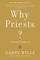 Couverture du livre « Why Priests? » de Wills Garry aux éditions Penguin Group Us
