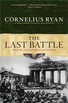 Couverture du livre « The Last Battle » de Cornelius Ryan aux éditions Simon & Schuster
