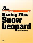 Couverture du livre « Take control of sharing files in Snow Leopard » de Glenn Fleishman aux éditions Tidbits Publishing Inc