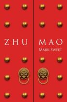 Couverture du livre « Zhu Mao » de Sweet Mark aux éditions Huia Nz Ltd