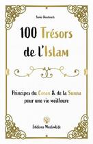 Couverture du livre « 100 trésors de l'islam : principes du Coran et de la sunna pour une vie meilleure » de Samir Doudouch aux éditions Muslimlife