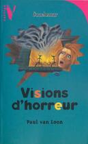 Couverture du livre « Visions D'Horreur » de Van Loon-P aux éditions Hachette