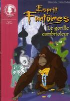 Couverture du livre « Esprit fantômes t.9 ; le gorille cambrioleur » de Julia/Hadida aux éditions Hachette Jeunesse