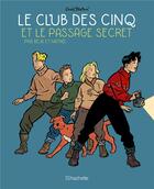 Couverture du livre « Le Club des Cinq t.2 : le Club des Cinq et le passage secret » de Natael et Beja et Enid Blyton aux éditions Hachette Comics