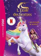 Couverture du livre « L'école des licornes : Le roman du film : L'invitation de Sophia » de Spin Master aux éditions Hachette Jeunesse