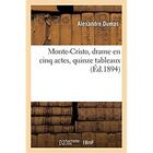 Couverture du livre « Monte-Cristo, drame en cinq actes, quinze tableaux » de Alexandre Dumas aux éditions Hachette Bnf