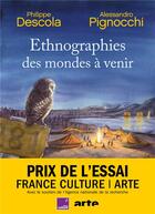 Couverture du livre « Ethnographies des mondes à venir » de Alessandro Pignocchi et Philippe Descola aux éditions Seuil