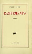 Couverture du livre « Campements » de Andre Dhotel aux éditions Gallimard