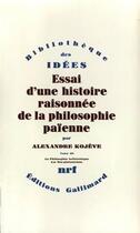 Couverture du livre « Essai d'une histoire raisonnée de la philosophie païenne t.3 » de Alexandre Kojève aux éditions Gallimard